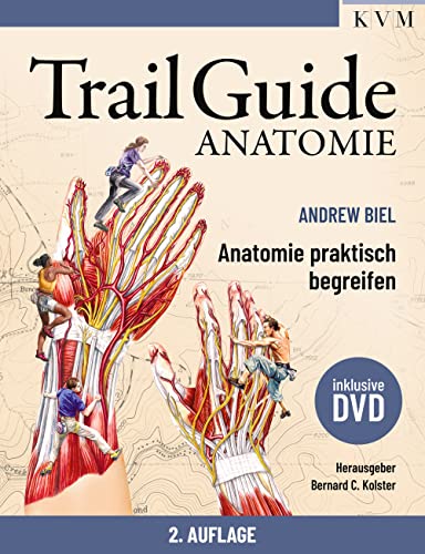 Trail Guide Anatomie: Anatomie praktisch begreifen (mit DVD) von KVM – Der Medizinverlag